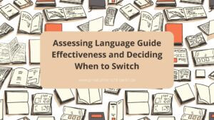 Assessing Language Guide Effectiveness And Deciding When To Switch