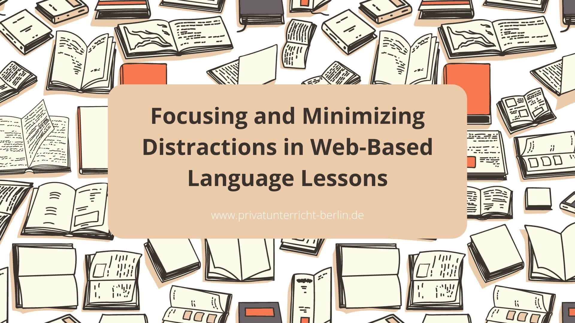 Focusing And Minimizing Distractions In Web-Based Language Lessons