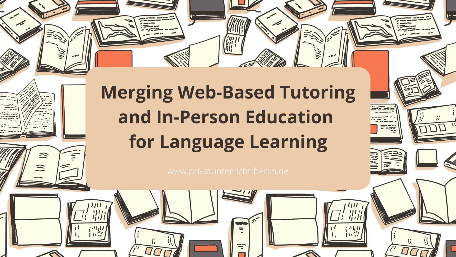 Merging Web-Based Tutoring And In-Person Education For Language Learning