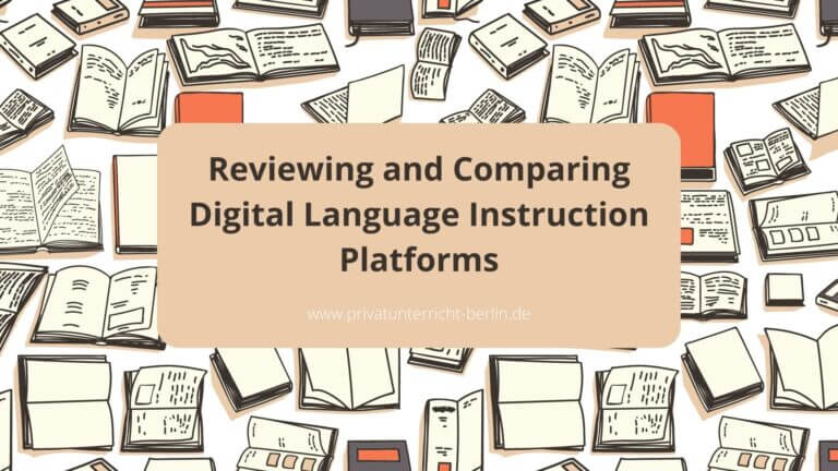 Reviewing And Comparing Digital Language Instruction Platforms