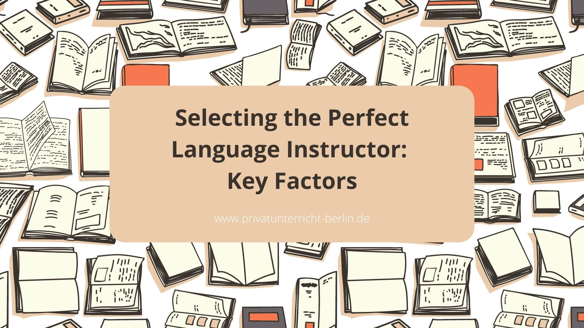 Selecting The Perfect Language Instructor: Key Factors