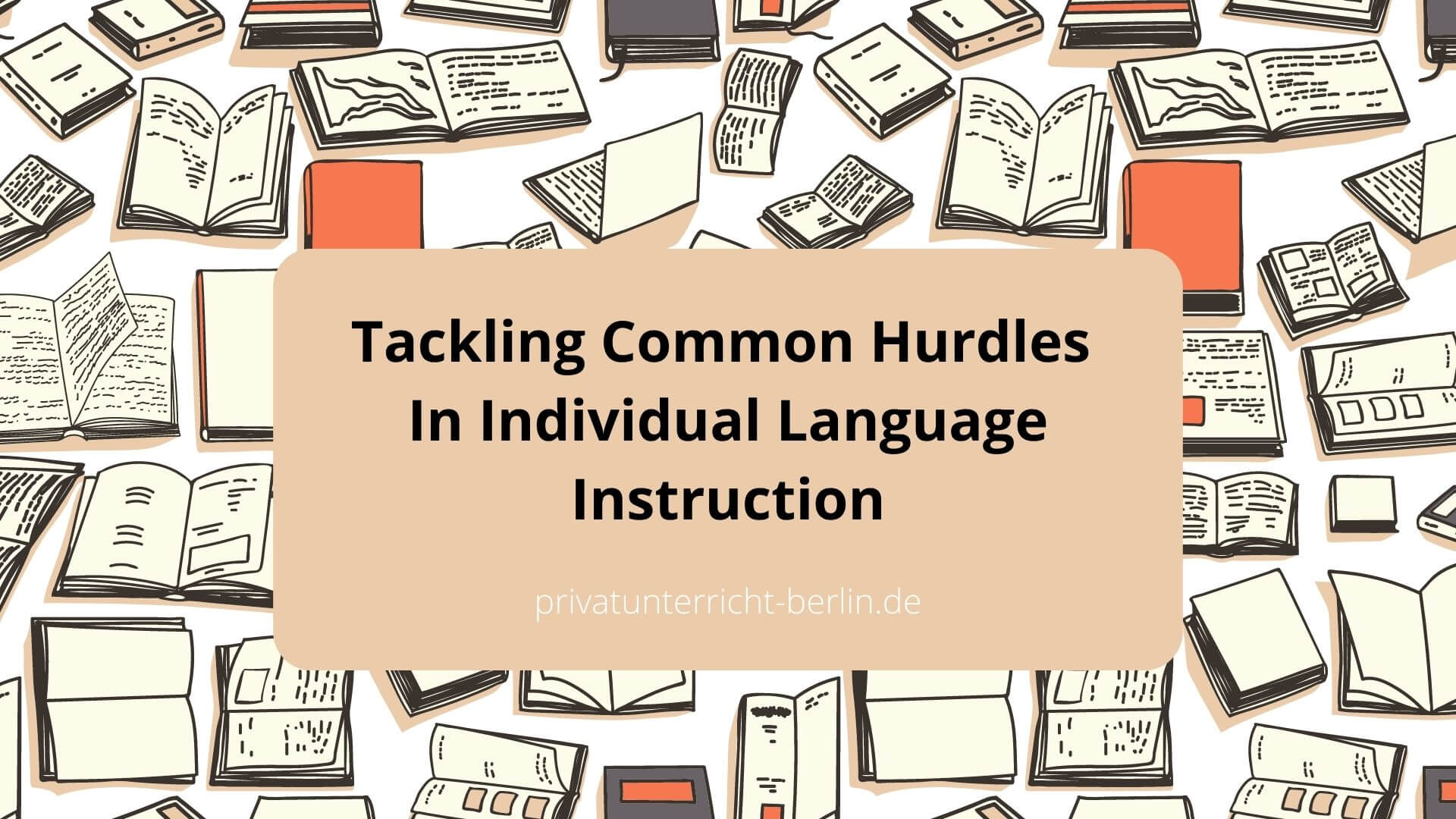 Tackling Common Hurdles In Individual Language Instruction